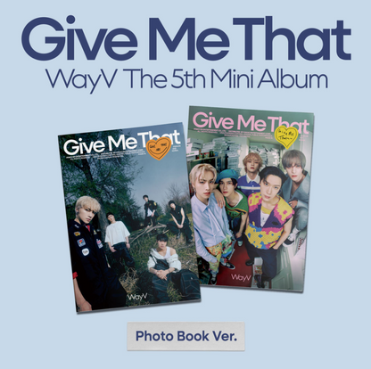 WayV – 5th Mini album [Give Me That] (Photobook ver.)