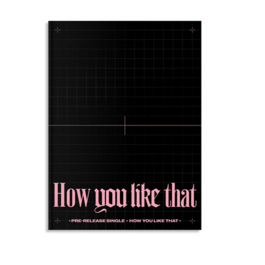 BLACKPINK - HOW YOU LIKE THAT