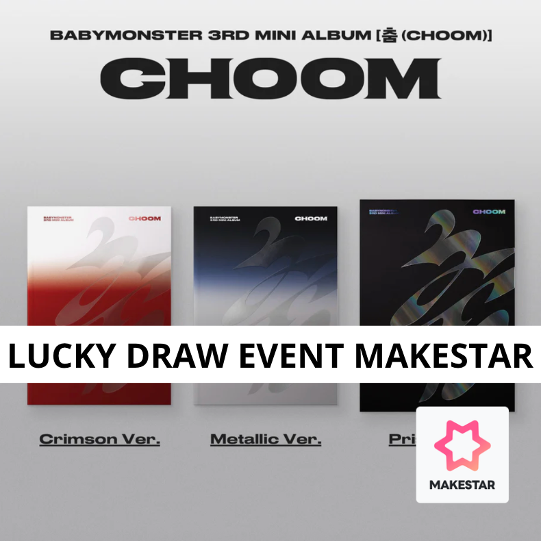 [MAKESTAR Event] BABYMONSTER - 3rd Mini Album [춤 (CHOOM)]