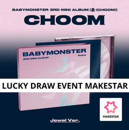 [MAKESTAR Event] BABYMONSTER - 3rd Mini Album [춤 (CHOOM)] Jewel Ver.