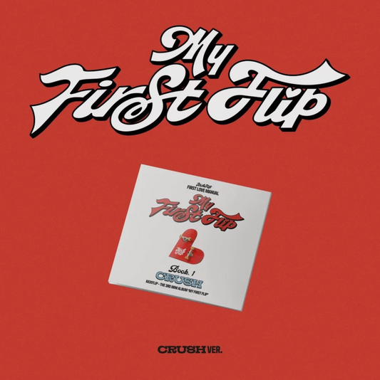 KickFlip - [My First Flip] CRUSH Ver.